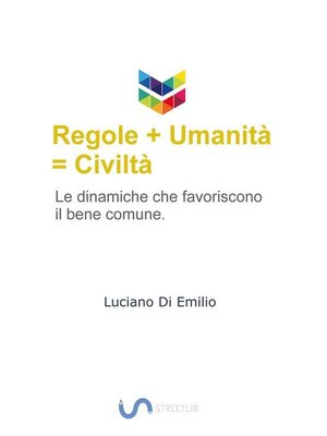 cover image of Regole + umanità = civiltà